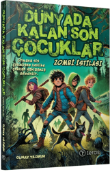 Dünyada Kalan Son Çocuklar - Zombi İstilası - Teras Kitap