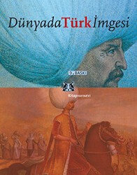 Dünyada Türk İmgesi - Kitap Yayınevi