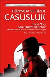 Unutturmadıklarımız Serisi - Dünyada ve Bizde Casusluk - Dorlion Yayınları