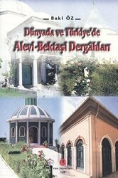 Dünyada ve Türkiye’de Alevi - Bektaşi Dergahları - Can Yayınları (Ali Adil Atalay)