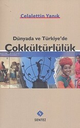 Dünyada ve Türkiye’de Çokkültürlülük - Sentez Yayınları
