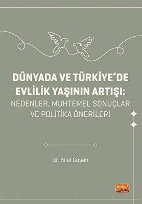 Dünyada ve Türkiye`de Evlilik Yaşının Artışı - 1