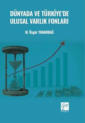 Dünyada ve Türkiye`de Ulusal Varlık Fonları - 1