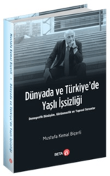 Dünyada ve Türkiye’de Yaşlı İşsizliği - Beta Yayınevi