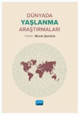 Dünyada Yaşlanma Araştırmaları - 1