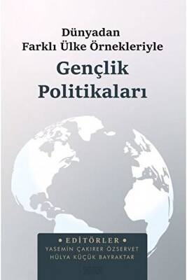 Dünyadan Farklı Ülke Örnekleriyle Gençlik Politikaları - 1