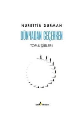 Dünyadan Geçerken Toplu Şiirler I - 1