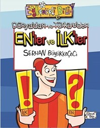 Dünya’dan ve Türkiye’den En’ler ve İlk’ler - 1