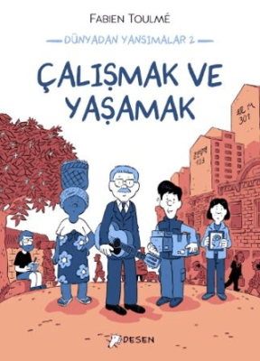 Dünyadan Yansımalar 2 - Çalışmak ve Yaşamak - 1