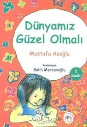 Dünyamız Güzel Olmalı - Mühür Kitaplığı
