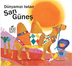 Dünyamızı Isıtan Sarı Güneş - Delikli Kitaplar Serisi - Pötikare Yayıncılık