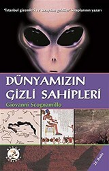Dünyamızın Gizli Sahipleri - Bilge Karınca Yayınları