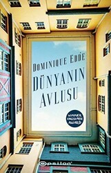 Dünyanın Avlusu - Epsilon Yayınevi