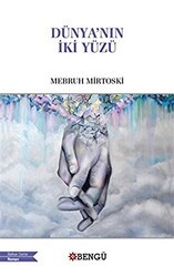 Dünya`nın İki Yüzü - Bengü Yayınları