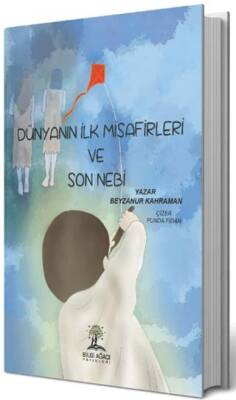 Dünyanın İlk Misafirleri ve Son Nebi - 1