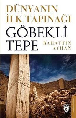 Dünyanın İlk Tapınağı Göbeklitepe - 1