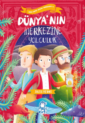 Dünya’nın Merkezine Yolculuk – Mavi Kirpi Çocuk Klasikleri 1 - 1