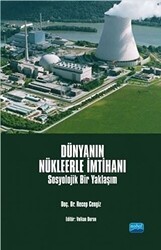 Dünyanın Nükleerle İmtihanı - Nobel Akademik Yayıncılık