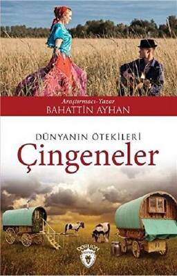 Dünyanın Ötekileri Çingeneler - 1