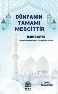 Dünyanın Tamamı Mescittir - 1