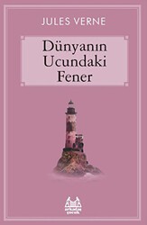 Dünyanın Ucundaki Fener - Arkadaş Yayınları