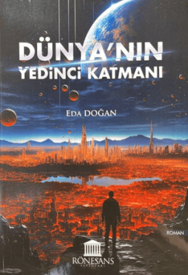 Dünya’nın Yedinci Katmanı - 1