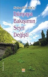 Dünyaya Bakışımın Seyri Değişti - Tunç Yayıncılık