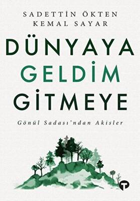 Dünyaya Geldim Gitmeye - 1