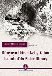 Dünyaya İkinci Geliş Yahut İstanbul’da Neler Olmuş - Türk Dil Kurumu Yayınları