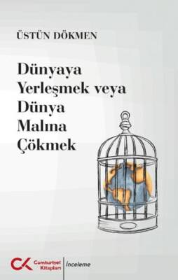 Dünyaya Yerleşmek veya Dünya Malına Çökmek - 1