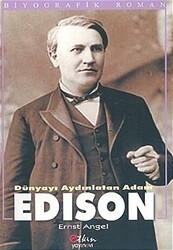 Dünyayı Aydınlatan Adam Edison - Etkin Yayınevi