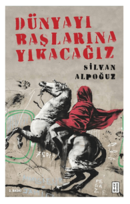 Dünyayı Başlarına Yıkacağız - 1