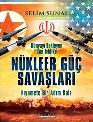 Dünyayı Bekleyen Son Tehlike - Nükleer Güç Savaşları - Kariyer Yayınları