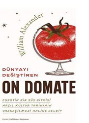 Dünyayı Değiştiren On Domates - Timaş Yayınları