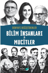 Dünyayı Değiştirenler - Bilim İnsanları & Mucitler - FOM Kitap