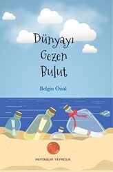 Dünyayı Gezen Bulut - Mayokalar Yayıncılık