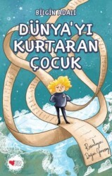 Dünya`yı Kurtaran Çocuk - Can Çocuk Yayınları