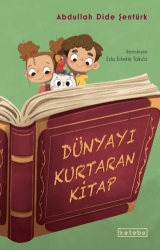 Dünyayı Kurtaran Kitap - Ketebe Çocuk