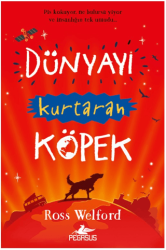 Dünyayı Kurtaran Köpek - Pegasus Çocuk Yayınları