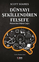 Dünyayı Şekillendiren Felsefe - Totem Yayıncılık