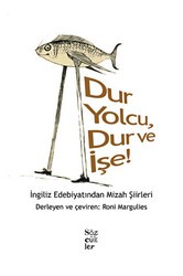 Dur Yolcu, Dur ve İşe! - İngiliz Edebiyatından Mizah Şiirleri - Sözcükler Yayınları