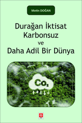 Durağan İktisat Karbonsuz ve Daha Adil Bir Dünya - 1