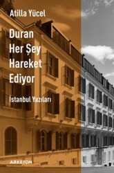 Duran Her Şey Hareket Ediyor - 1