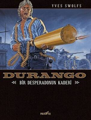 Durango 6: Bir Desperado`nun Kaderi - 1