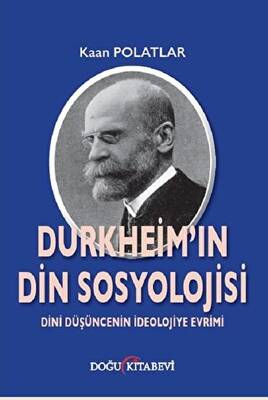 Durkheim`in Din Sosyolojisi