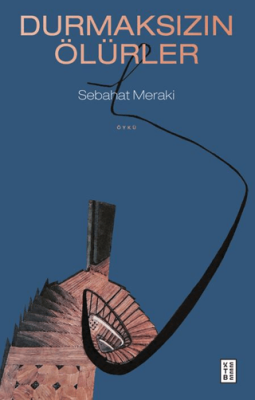 Durmaksızın Ölürler - 1