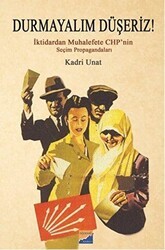 Durmayalım Düşeriz! - Siyasal Kitabevi