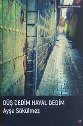 Düş Dedim Hayal Dedim - Lis Basın Yayın