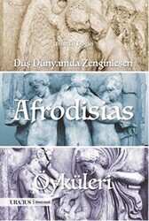 Düş Dünyamda Zenginleşen Afrodisias Öyküleri - Uranus