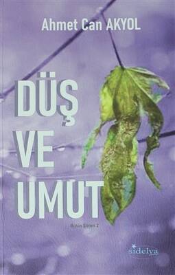 Düş ve Umut - Bütün Şiirleri 2 - 1